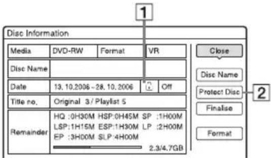 Disc Information Media DVD-RW Format VR Disc Name Date 13.10.2006 - 28.10.2006 Off Title no. Original 3/ Playlist 5 Remainder HQ :0H30M HSP:0H45M SP :1H00M LSP:1H15M ESP:1H30M LP :2H00M EP :3H00M SLP:4H00M 2.3/4.7GB Close Disc Name Protect Disc Finalise Format