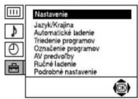 Nastavenie Jazyk/Krajina Automatické ladenie Triedenie programov Označenie programov AV predvalby Ručné ladenie Podrobné nastavenie