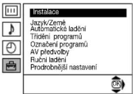 Instalace Jazyk/Země Automatické ladění Třídění programů Označení programů AV předvolby Ruční ladění Prodrobnější nastavení