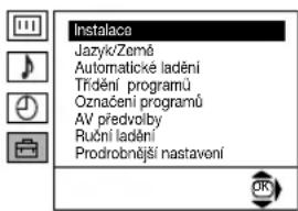 Instalace Jazyk/Zemé Automatické ladění Třídění programů Označení programů AV předvolby Ruční ladění Prodrobnější nastavení