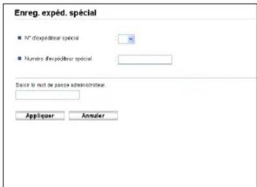 Enreg. expéd. spécial ■ N° d'expéditeur spécial ■ Numéro d'expéditeur spécial Saiser le mot de passe administrateur. Appliquer Annulier