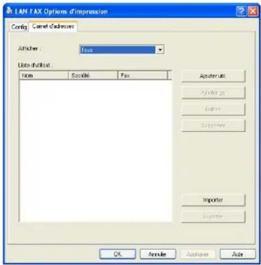 LAN FAX Options d'impression Config Carret d'adresser Afficher: Tous Liste d'affixed: Nom SacXMi Fax Adapter unit Adapter 20 Entry Supporter Importer Exporter OK Annuler Achives Aide