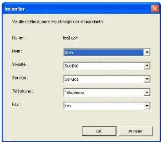 Importer Yeutlez sélectionner les champs correspondants. Fichier : test coy Nom : Non Société : Société Service : Service : Téléphone : Téléphone : Fax : Fax OK Annuler