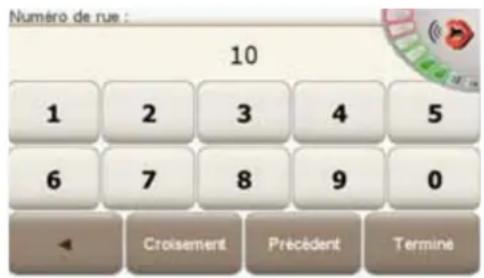 Numéro de rue : 10 1 2 3 4 5 6 7 8 9 0 Croisement Précédent Termine