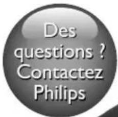 Des questions ? Contactez Philips