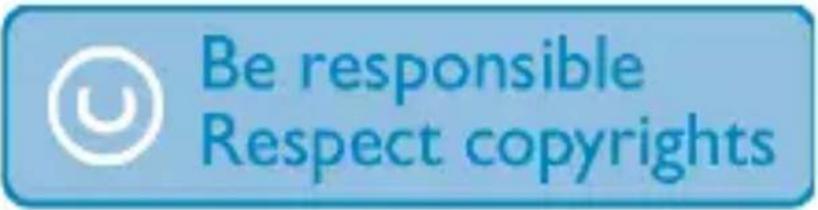 Be responsible Respect copyrights
