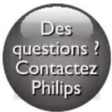 Des questions ? Contactez Philips