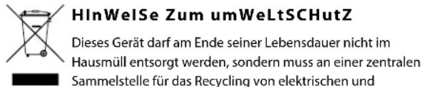 HlnWelSe Zum umWeltSCHutz Dieses Gerät darf am Ende seiner Lebensdauer nicht im Hausmüll entsorgt werden, sondern muss an einer zentralen Sammelstelle für das Recycling von elektrischen und