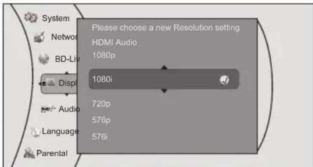 Please choose a new Resolution setting HDMI Audio 1080p Display 1080i 720p 576p 576i Audio Language Parental