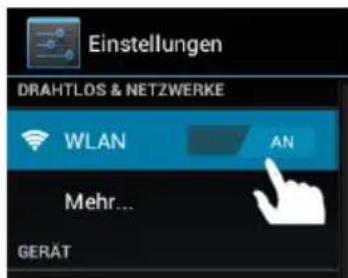 Einstellungen DRAHTLOS & NETZWERKE WLAN AN Mehr... GERÄT