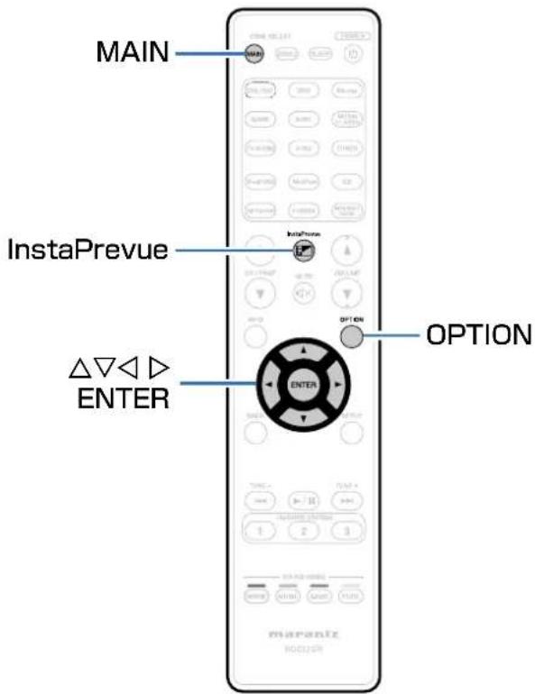 MAIN InstaPrevue △▽◀ ▷ ENTER OPTION