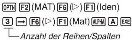 CASIO CFX-9950GB - Beispiel 2 Zu kreieren ist eine 3 × 3 Identitäts-Matrix als Matrix A. - 1
