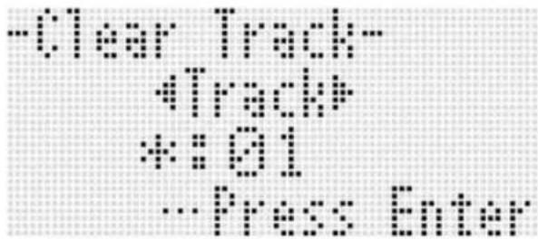 -Clear Track- Track# +:01 -Press Enter