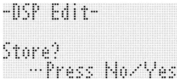 -DSP Edit- Store? Press No/Yes
