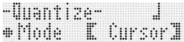 -Quantize- ● Mode E Cursor
