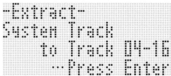 -Extract System Track to Track PA-16 Press Enter