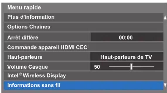 Menu rapide Plus d'information Options Chaînes Arrêt différé 00:00 Commande appareil HDMI CEC Haut-parleurs Haut-parleurs de TV Volume Casque 50 Intel® Wireless Display Informations sans fil
