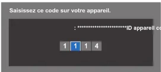 Saisissez ce code sur votre appareil. : ********ID appareil co 1 1 1 4
