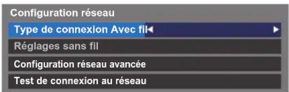 Configuration réseau Type de connexion Avec fil Réglages sans fil Configuration réseau avancée Test de connexion au réseau