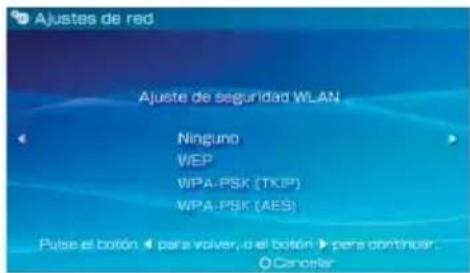 Ajustes de red Ajuste de seguridad WLAN Ninguno WEP WPA-PSK (TKIP) WPA-PSK (AES) Pulse el botón ▶ para volver, o el botón ▶ pere continuar. ○ Cancelar