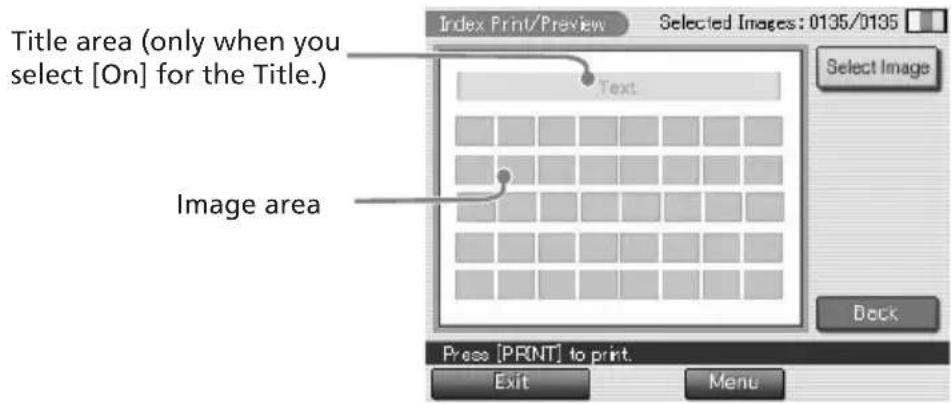 Title area (only when you select [On] for the Title.) Image area Index Print/Preview Selected Images: 0135/0135 Text Select Image Deck Press [PRINT] to print. Exit Menu