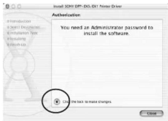 Install SONY DPP-DXS/EXT Printer Driver Authorization You need an Administrator password to install the software. Click the lock to make charges. Close