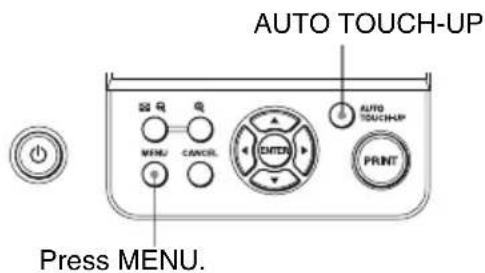 AUTO TOUCH-UP Press MENU.
