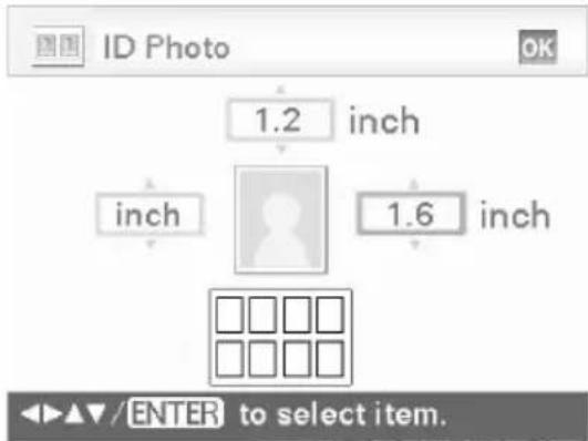 ID Photo 1.2 inch inch 1.6 inch ENTER to select item.