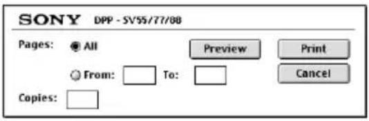 SONY DPP - SV55/77/88 Pages: All Preview Print From: To: Copies: