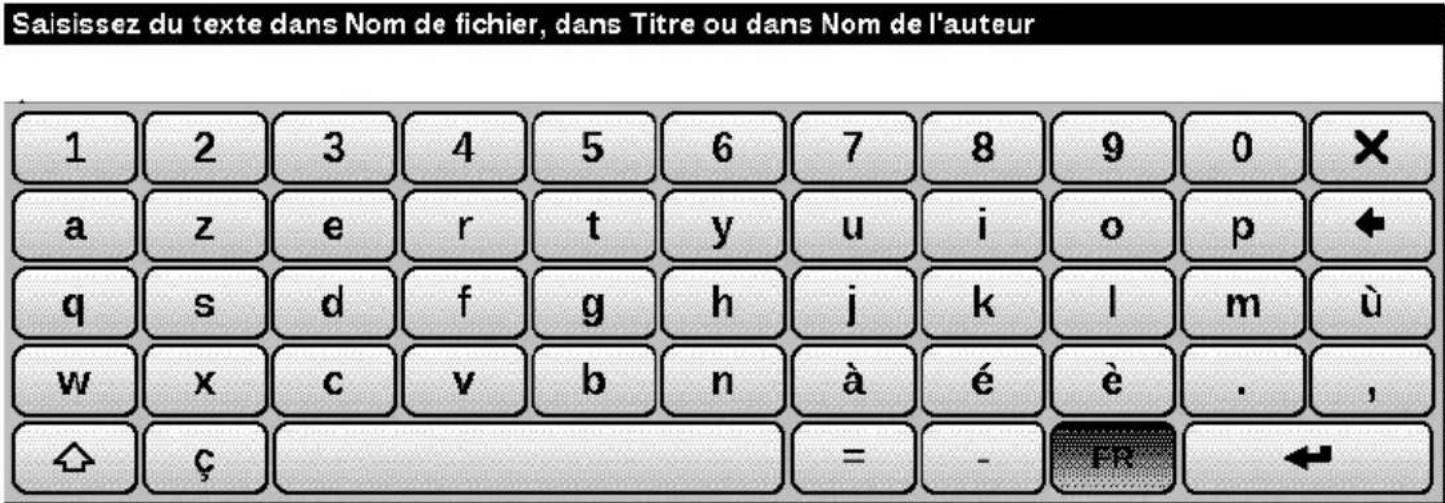 Saisissez du texte dans Nom de fichier, dans Titre ou dans Nom de l'auteur 1 2 3 4 5 6 7 8 9 0 ✗ a z e r t y u i o p ← q s d f g h j k l m ù w x c v b n à é è . , ♂ ♡ = - FR ←