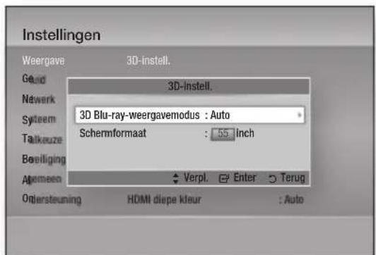 Instellingen Weergave 3D-instell. Good 3D-instell. Network Syteem 3D Blu-ray-weergavemodus : Auto Talkeuze Schermformaat : 55 Inch Beteiliging Apremeen Verpl. Enter Terug Ontiersteuning HDMI diepe kleur : Auto