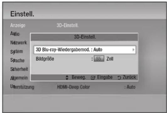 Einstell. Anzeige 3D-Einstell. Auto 3D-Einstell. Nizwerk System 3D Blu-ray-Wiedergabemod. : Auto Spache Bildgröße : 55 Zoll Sicherheit Algemein Beweg. Eingabe Zurück Überstützung HDMI-Deep Color : Auto
