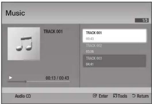 Music 1/3 TRACK 001 00:43 TRACK 002 03:56 TRACK 003 04:41 00:13 / 00:43 Audio CD Enter Tools Return