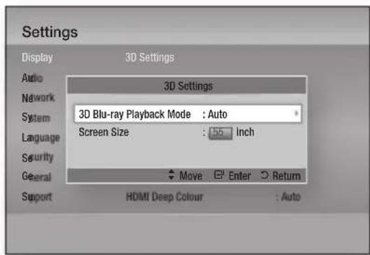Settings Display 3D Settings Audio 3D Settings Network System 3D Blu-ray Playback Mode : Auto LanguageScreen Size : 55 inch Security General Move Enter Return Support HDMI Deep Colour : Auto