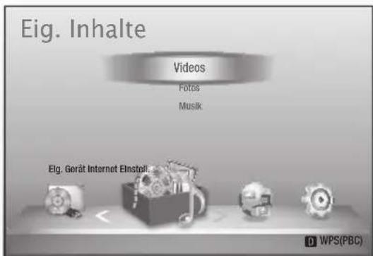 Eig. Inhalte Videos Fotos Musk Eig. Gerät Internet Einstell WPS(PBC)