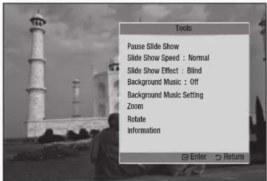 Tools Pause Slide Show Slide Show Speed : Normal Slide Show Effect : Blind Background Music : Off Background Music Setting Zoom Rotate Information Enter Return