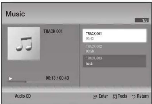Music 1/3 TRACK 001 00:43 TRACK 002 03:58 TRACK 003 04:41 00:13 / 00:43 Audio CD Enter Tools Return