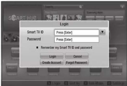 Login Smart TV ID Press [Enter] Password Press [Enter] ■ Remember my Smart TV ID and password Login Cancel Create Account Forgot Password