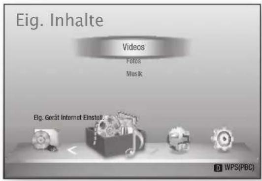 Eig. Inhalte Videos Fotos Musk Eig. Gerät Internet Einstell WPS(PBC)