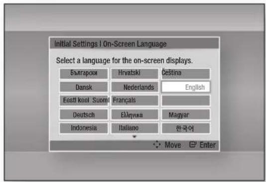 Initial Settings I On-Screen Language Select a language for the on-screen displays. Българоки Hrvatski Čeština Dansk Nederlands English Eesti koel Suomi Français Deutsch Еллгника Magyar Indonesia Italiano 한국어 Move Enter