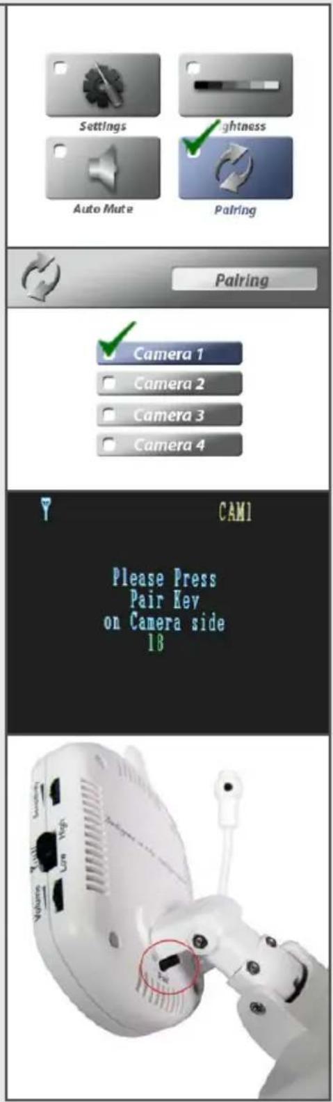Settings Lightness Auto Mute Pairing Pairing Camera 1 Camera 2 Camera 3 Camera 4 CAM1 Please Press Pair Key on Camera side 18