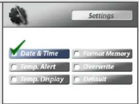 Settings ✓ Date & Time □ Format Memory □ Temp. Alert □ Overwrite □ Temp. Display □ Default
