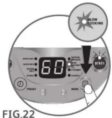Slow COOKING 6:0 STRAW START PROSET MENU FIG.22