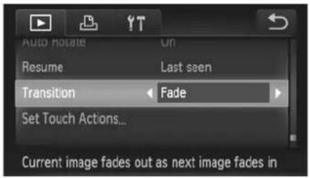 Auto Rotate Resume Transition Set Touch Actions... Un Last seen Fade Current image fades out as next image fades in