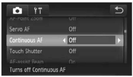 AF-POINT zoom Off Servo AF Off Continuous AF Off Touch Shutter Off AF-Asset Beam On Turns off Continuous AF