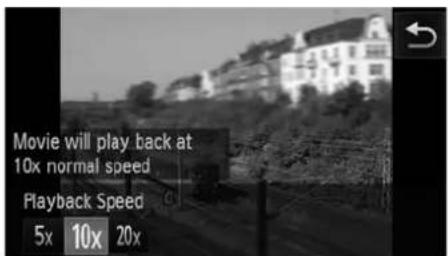 Movie will play back at 10x normal speed Playback Speed 5x 10x 20x