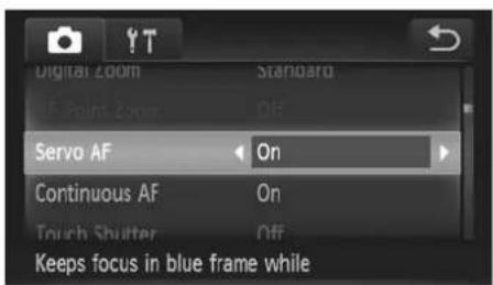 Digital Zoom Standard F Point Zoom Off Servo AF On Continuous AF On Touch Shutter Off Keeps focus in blue frame while