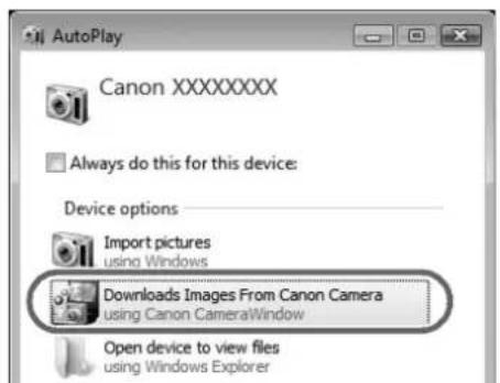 AutoPlay Canon XXXXXXXX Always do this for this device: Device options Import pictures using Windows Downloads Images From Canon Camera using Canon CameraWindow Open device to view files using Windows Explorer