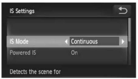 IS Settings IS Mode Continuous Powered IS On Detects the scene for
