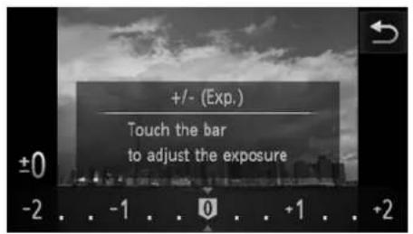 +/- (Exp.) Touch the bar to adjust the exposure ±0 -2 . . -1 . . 0 . . +1 . . +2